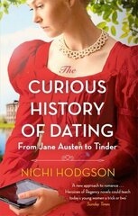 Curious History of Dating: From Jane Austen to Tinder hind ja info | Fantaasia, müstika | kaup24.ee