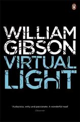Virtual Light: A biting tehno-thriller from the multi-million copy bestselling author of Neuromancer цена и информация | Фантастика, фэнтези | kaup24.ee