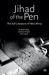 Jihad of the Pen: Sufi Scholars of Africa in Translation цена и информация | Духовная литература | kaup24.ee