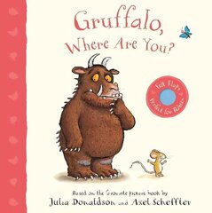 Gruffalo, Where Are You?: A Felt Flaps Book цена и информация | Книги для малышей | kaup24.ee