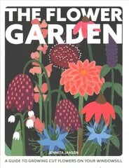 Flower Garden: A Guide to Growing Cut Flowers on Your Windowsill цена и информация | Книги по садоводству | kaup24.ee