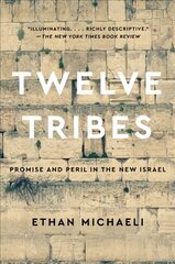 Twelve Tribes: Promise and Peril in the New Israel hind ja info | Ajalooraamatud | kaup24.ee