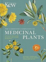 Gardener's Companion to Medicinal Plants: An A-Z of Healing Plants and Home Remedies, Volume 1 цена и информация | Книги по садоводству | kaup24.ee