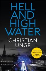 Hell and High Water: A blistering Swedish crime thriller, with the most original heroine you'll meet this year hind ja info | Fantaasia, müstika | kaup24.ee