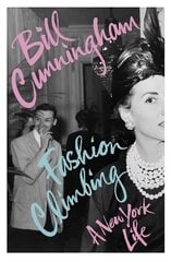 Fashion Climbing: A New York Life hind ja info | Elulooraamatud, biograafiad, memuaarid | kaup24.ee