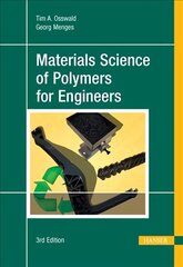 Materials Science of Polymers for Engineers 3rd Revised edition hind ja info | Ühiskonnateemalised raamatud | kaup24.ee