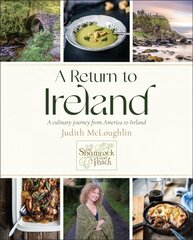 Return To Ireland: A Culinary Journey from America to Ireland, includes over 100 recipes hind ja info | Retseptiraamatud | kaup24.ee