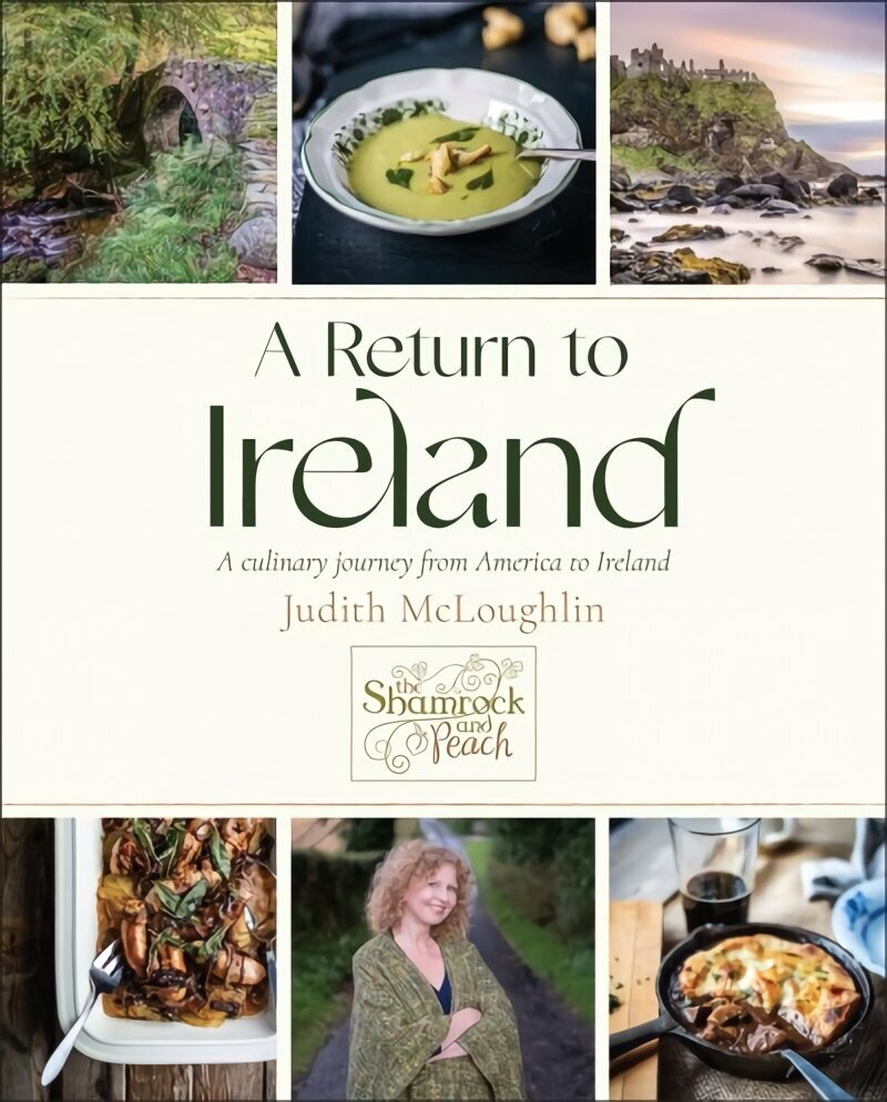 Return To Ireland: A Culinary Journey from America to Ireland, includes over 100 recipes hind ja info | Retseptiraamatud  | kaup24.ee