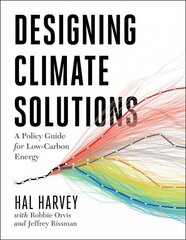 Designing Climate Solutions: A Policy Guide for Low-Carbon Energy hind ja info | Ühiskonnateemalised raamatud | kaup24.ee