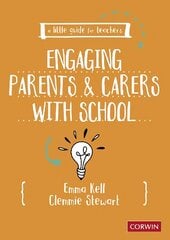 Little Guide for Teachers: Engaging Parents and Carers with School hind ja info | Ühiskonnateemalised raamatud | kaup24.ee