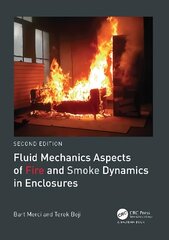 Fluid Mechanics Aspects of Fire and Smoke Dynamics in Enclosures 2nd edition цена и информация | Книги по социальным наукам | kaup24.ee