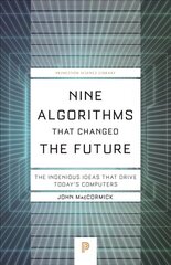 Nine Algorithms That Changed the Future: The Ingenious Ideas That Drive Today's Computers hind ja info | Majandusalased raamatud | kaup24.ee