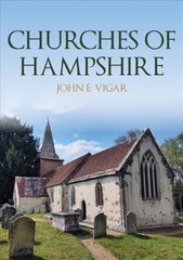 Churches of Hampshire hind ja info | Arhitektuuriraamatud | kaup24.ee