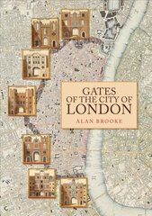 Gates of the City of London цена и информация | Книги по архитектуре | kaup24.ee