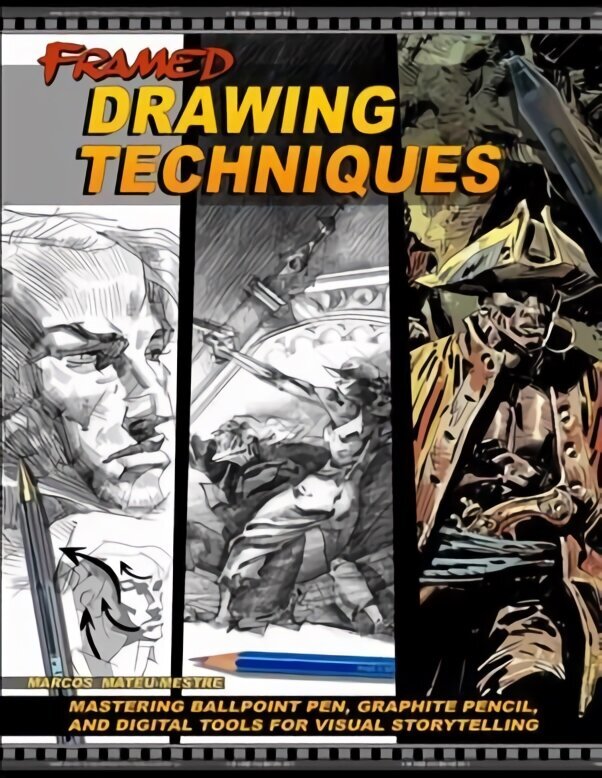 Framed Drawing Techniques: Mastering Ballpoint Pen, Graphite Pencil, and Digital Tools for Visual Storytelling hind ja info | Kunstiraamatud | kaup24.ee