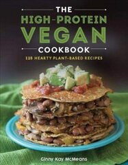 High-Protein Vegan Cookbook: 125plus Hearty Plant-Based Recipes цена и информация | Книги рецептов | kaup24.ee