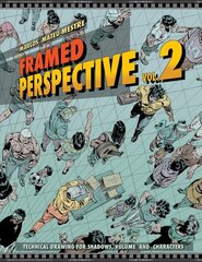 Framed Perspective Vol. 2: Technical Drawing for Shadows, Volume, and Characters hind ja info | Kunstiraamatud | kaup24.ee