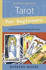 Tarot for Beginners: A Practical Guide to Reading the Cards hind ja info | Eneseabiraamatud | kaup24.ee