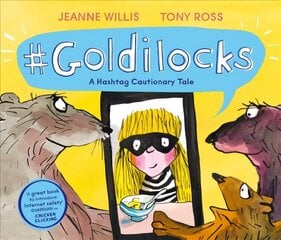 Goldilocks (A Hashtag Cautionary Tale) цена и информация | Книги для малышей | kaup24.ee