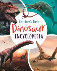 Children's First Dinosaur Encyclopedia hind ja info | Noortekirjandus | kaup24.ee
