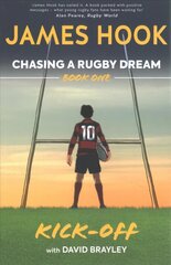 Chasing a Rugby Dream: Book One: Kick Off цена и информация | Книги для подростков и молодежи | kaup24.ee