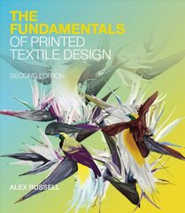 Fundamentals of Printed Textile Design 2nd edition hind ja info | Kunstiraamatud | kaup24.ee