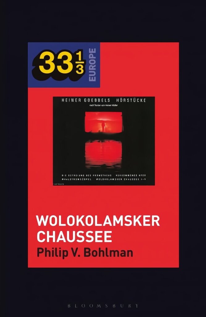 Heiner Muller and Heiner Goebbels's Wolokolamsker Chaussee hind ja info | Kunstiraamatud | kaup24.ee