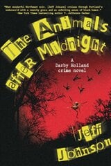 Animals After Midnight: A Darby Holland Crime Novel Not for Online цена и информация | Романы | kaup24.ee
