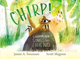 Chirp!: Chipmunk Sings for a Friend цена и информация | Книги для малышей | kaup24.ee