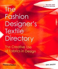 Fashion Designer's Textile Directory: The Creative Use of Fabrics in Design Second revised edition hind ja info | Kunstiraamatud | kaup24.ee