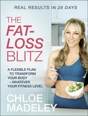 Fat-loss Blitz: Flexible Diet and Exercise Plans to Transform Your Body - Whatever Your Fitness Level цена и информация | Самоучители | kaup24.ee