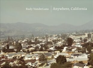 Anywhere, California цена и информация | Книги по фотографии | kaup24.ee