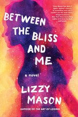 Between The Bliss And Me цена и информация | Книги для подростков и молодежи | kaup24.ee