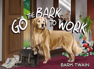 Go The Bark To Work цена и информация | Фантастика, фэнтези | kaup24.ee