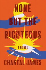 None But The Righteous: A Novel hind ja info | Fantaasia, müstika | kaup24.ee