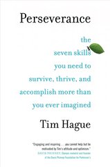 Perseverance: The Seven Skills You Need to Survive, Thrive, and Accomplish More Than You Ever Imagined hind ja info | Eneseabiraamatud | kaup24.ee
