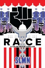 Race: A Black Lives Matter Thriller цена и информация | Фантастика, фэнтези | kaup24.ee
