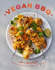 Vegan BBQ: 70 Delicious Plant-Based Recipes to Cook Outdoors hind ja info | Retseptiraamatud  | kaup24.ee