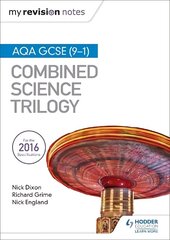 My Revision Notes: AQA GCSE (9-1) Combined Science Trilogy цена и информация | Книги для подростков и молодежи | kaup24.ee