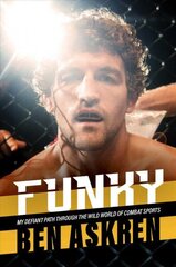 Funky: My Defiant Path Through the Wild World of Combat Sports цена и информация | Книги о питании и здоровом образе жизни | kaup24.ee
