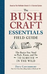 Bushcraft Essentials Field Guide: The Basics You Need to Pack, Know, and Do to Survive in the Wild hind ja info | Tervislik eluviis ja toitumine | kaup24.ee