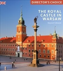 Royal Castle Warsaw: Director's Choice цена и информация | Книги об искусстве | kaup24.ee