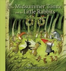 Midsummer Tomte and the Little Rabbits: A Day-by-day Summer Story in Twenty-one Short Chapters цена и информация | Книги для малышей | kaup24.ee