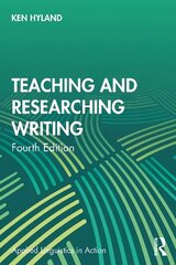 Teaching and Researching Writing 4th edition hind ja info | Võõrkeele õppematerjalid | kaup24.ee