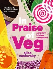 In Praise of Veg: A modern kitchen companion hind ja info | Retseptiraamatud  | kaup24.ee