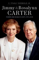 Jimmy and Rosalynn Carter: Power and Human Rights, 1975-2020 цена и информация | Исторические книги | kaup24.ee