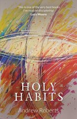 Holy Habits hind ja info | Usukirjandus, religioossed raamatud | kaup24.ee