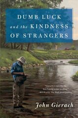 Dumb Luck and the Kindness of Strangers цена и информация | Путеводители, путешествия | kaup24.ee