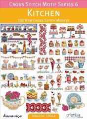 Kitchen: 180 New Cross Stitch Models цена и информация | Книги о питании и здоровом образе жизни | kaup24.ee