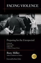 Facing Violence: Preparing for the Unexpected цена и информация | Книги о питании и здоровом образе жизни | kaup24.ee
